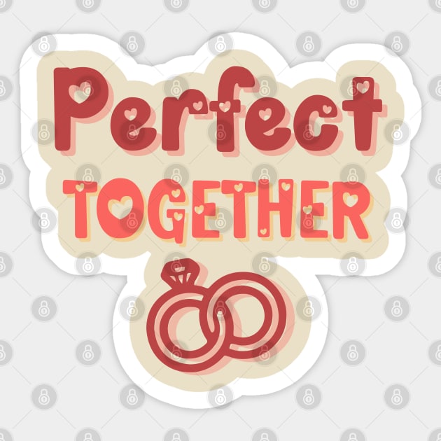 Perfect together and married Sticker by Jane Winter